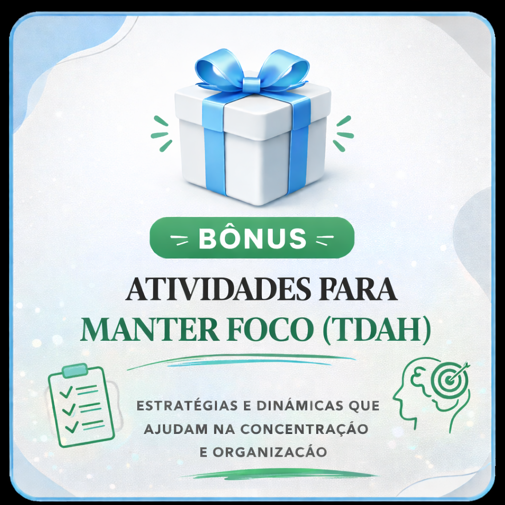 Bônus: Atividades para manter foco (TDAH)